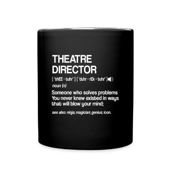 Theaterregisseur Definition Broadway Musical Theat - Tasse einfarbig - Schwarz - Vorne
