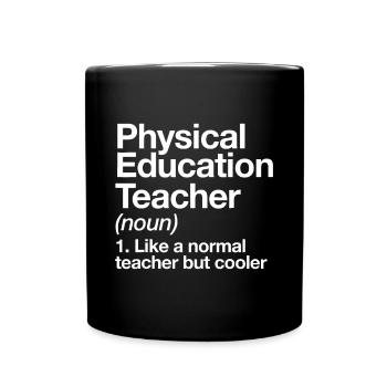 Physical Education Teacher Definition Sports P.E. - Full Colour Mug - black - Front
