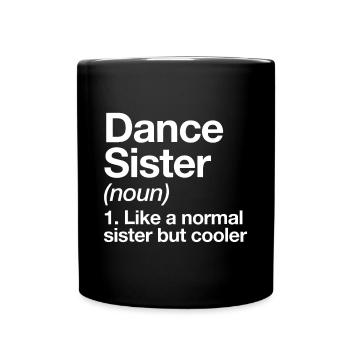 Dance Sister Definition Funny & Sassy Sports - Mug uni - noir - Devant