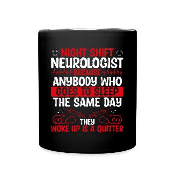 Night Shift Neurologist Doctor - Full Colour Mug - black - Front