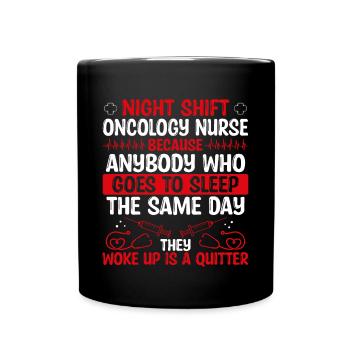 Night Shift Oncology Nurse Nursing - Full Colour Mug - black - Front