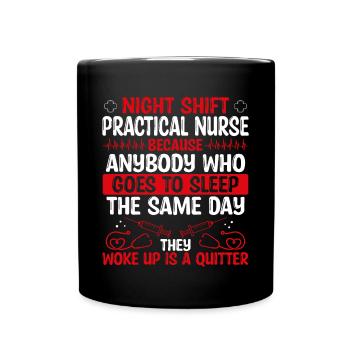 Night Shift Practical Nurse Nursing - Full Colour Mug - black - Front