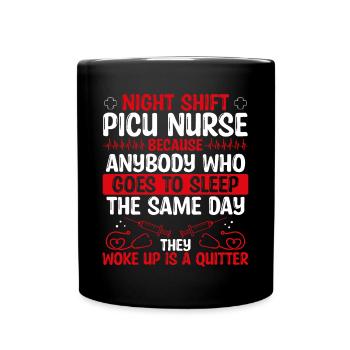 Night Shift PICU Nurse Nursing - Tasse einfarbig - Schwarz - Vorne