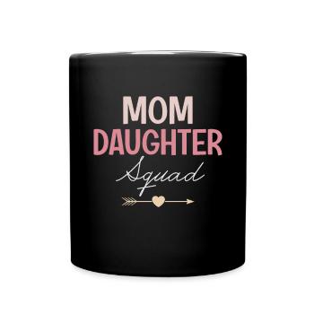 Mom Daughter Squad Mothers Day Present For Mother - Full Colour Mug - black - Front