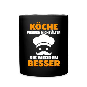 Köche Werden Nicht Älter Geburtstag Spruch Koch - Tasse einfarbig - Schwarz - Vorne