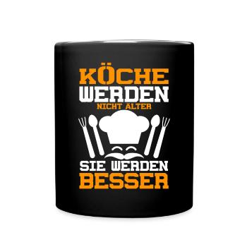 Köche Werden Nicht Älter Geburtstag Spruch Koch - Tasse einfarbig - Schwarz - Vorne