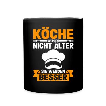 Köche Werden Nicht Älter Geburtstag Spruch Koch - Tasse einfarbig - Schwarz - Vorne