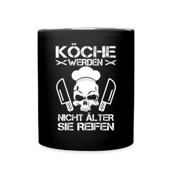 Köche Werden Nicht Älter Geburtstag Spruch Koch - Tasse einfarbig - Schwarz - Vorne