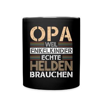 Großvater Opa Spruch Vatertag Weil Enkel Echte - Tasse einfarbig - Schwarz - Vorne