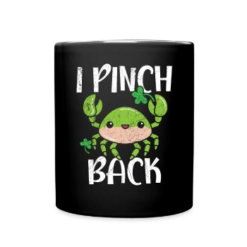 I Pinch Back St. Patricks Day Irish Pride Shamrock - Full Colour Mug - black - Front