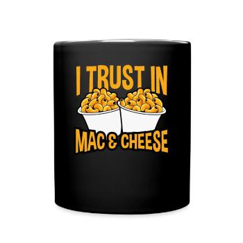 I trust Mac And Cheese - Full Colour Mug - black - Front