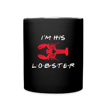 I'm His Lobster matching couple Valentine's Day gi - Full Colour Mug - black - Front