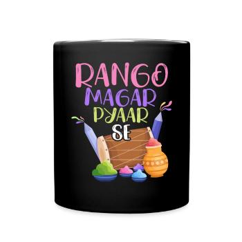 Rango Magar Pyaar Se Hinduism Hindu Holi Festival - Mug uni - noir - Devant