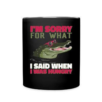 I'm sorry for what I said - Full Colour Mug - black - Front