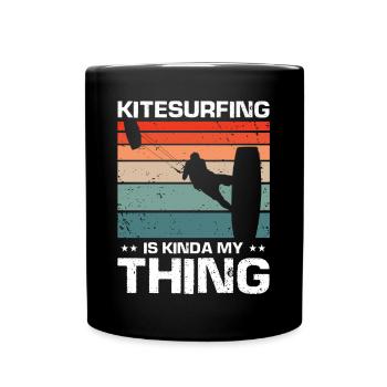 Kitesurfing is kinda my thing Kite Kiteboarder - Tasse einfarbig - Schwarz - Vorne
