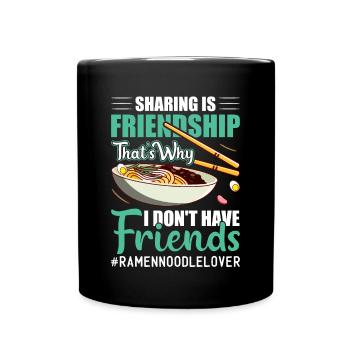 Teilen ist Freundschaft - Ramen-Nudel - Tasse einfarbig - Schwarz - Vorne