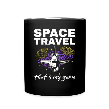 Space Travel That's My Game I Space Ship Aerospace - Tasse einfarbig - Schwarz - Vorne