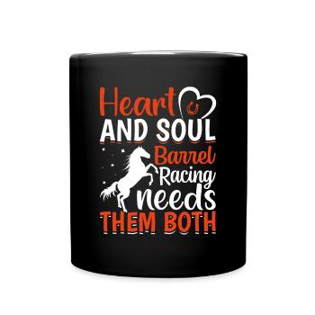 Heart and Soul, Barrel Racing - Barrel Equestrians - Full Colour Mug - black - Front