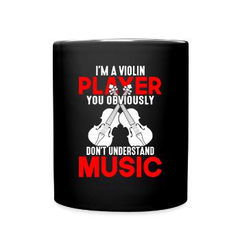 Je suis violoniste, ce que vous évidemment - Mug uni - noir - Devant