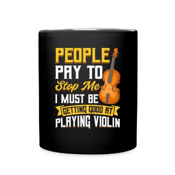 Les gens paient pour m’arrêter - Violon - Mug uni - noir - Devant