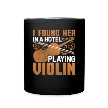 Ich fand sie in einem Hotel, als sie Geige - Tasse einfarbig - Schwarz - Vorne