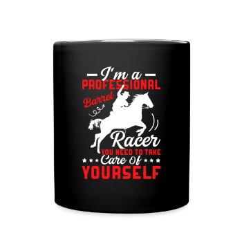 I'm a Professional Barrel Racer - Barrel - Full Colour Mug - black - Front
