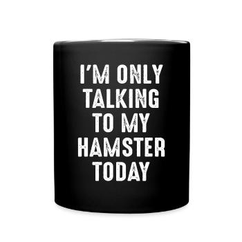 Citation drôle de hamster, je ne parle qu'à mon hamste - Mug uni - noir - Devant