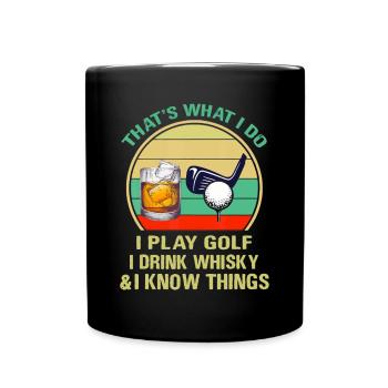 Das ist, was ich tue, ich spiele Golf, ich trinke Whisky und ist - Tasse einfarbig - Schwarz - Vorne