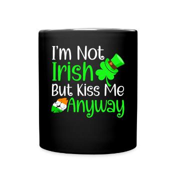 Ich bin kein Ire, aber küss mich trotzdem St. Patricks Day - Tasse einfarbig - Schwarz - Vorne