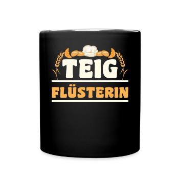 teig Pizza Bäcker Konditor | Teigflüsterin - Tasse einfarbig - Schwarz - Vorne