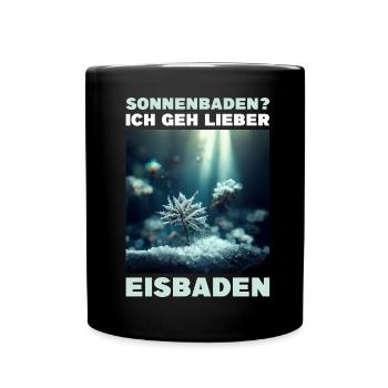 Sonnenbaden? Ich geh lieber Eisbaden - Tasse einfarbig - Schwarz - Vorne