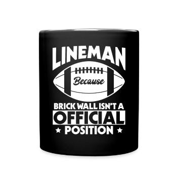 Lineman Because Brick Wall Isnt A Official - Tasse einfarbig - Schwarz - Vorne