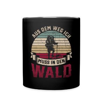 Aus Dem Weg Ich Muss In Den Wald Natur Baum - Tasse einfarbig - Schwarz - Vorne