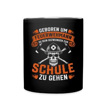 Geboren Um Feuerwehrmann Zu Sein Feuerwehr - Tasse einfarbig - Schwarz - Vorne