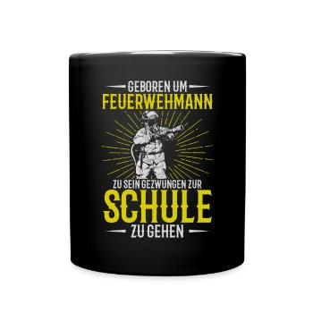 Geboren Um Feuerwehrmann Zu Sein Feuerwehr - Tasse einfarbig - Schwarz - Vorne