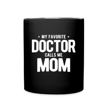Womens My Favorite Doctor Calls Me Mom PhD - Full Colour Mug - black - Front