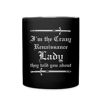 Crazy Lady ils vous ont parlé de Ren Faire - Mug uni - noir - Devant