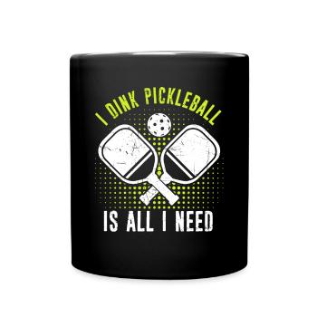 Joueur de pickleball Dinking est tout ce dont j’ai besoin Saison - Mug uni - noir - Devant