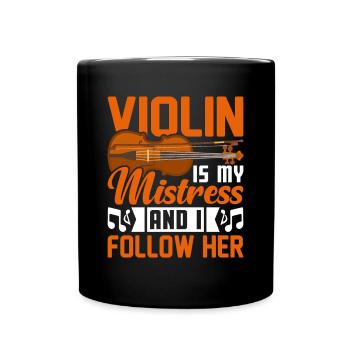 Le violon est ma maîtresse et je la suis... - Mug uni - noir - Devant