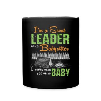 Scout Leader not a Babysitter Girl Group Boy Scout - Full Colour Mug - black - Front