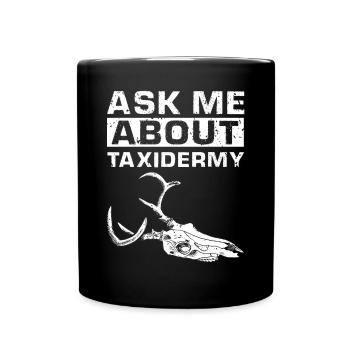Taxidermiste Cadavres d’animaux Posez-moi des questions sur - Mug uni - noir - Devant