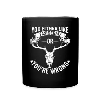 Taxidermiste Animaux morts Corps Vous avez tortTaxider - Mug uni - noir - Devant