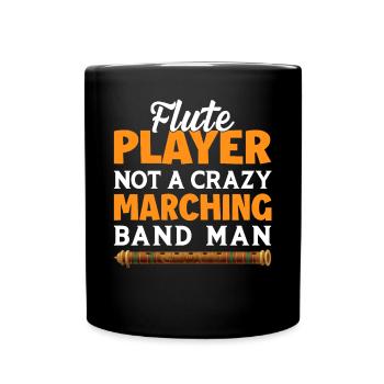 Flute player not a crazy brass band man - - Full Colour Mug - black - Front