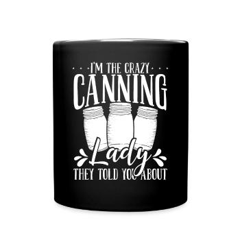 Homesteading Season Crazy Canning Lady Food - Tasse einfarbig - Schwarz - Vorne