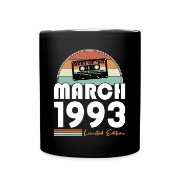 30. Geburtstag Jahrgang 1993 Best of März 1993 - Tasse einfarbig - Schwarz - Vorne