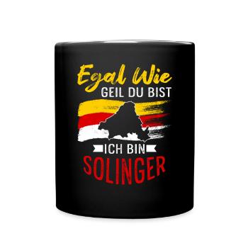 Egal Wie Geil Du Bist Ich Bin Solinger - Tasse einfarbig - Schwarz - Vorne