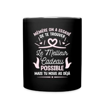 Mémère On A Essayé De Te Trouver Le Meilleur - Mug uni - noir - Devant