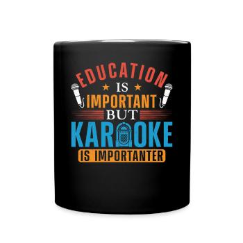 Karaoke Singer Education Is - Tasse einfarbig - Schwarz - Vorne
