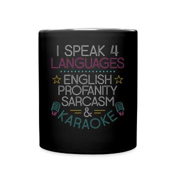 Karaoke Singer I Speak 4 Languages - Full Colour Mug - black - Front