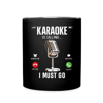 Karaoke Singer Karaoke Is Calling - Full Colour Mug - black - Front